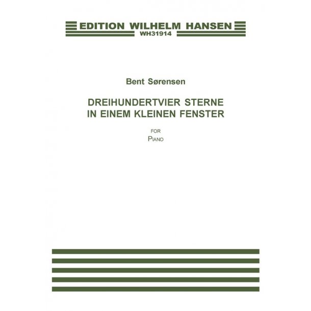 Bent S&oslash;rensen: Dreihundertvier Sterne In Einem Kleinen Fenster