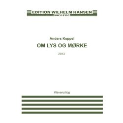 Anders Koppel: Om Lys Og M&oslash;rke (Piano Reduction)