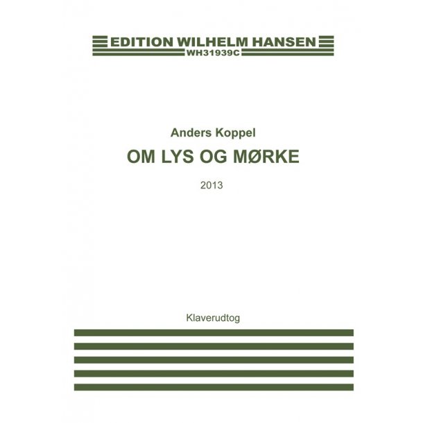 Anders Koppel: Om Lys Og M&oslash;rke (Piano Reduction)