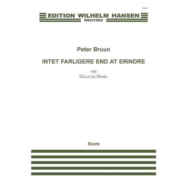 Peter Bruun: Intet Farligere End At Erindre (Score)