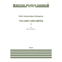 Pelle Gudmundsen-Holmgreen: You And I And Amyas 1 (Baritone Solo)
