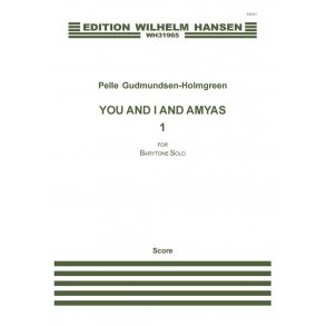 Pelle Gudmundsen-Holmgreen: You And I And Amyas 1 (Baritone Solo)