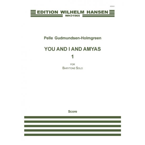 Pelle Gudmundsen-Holmgreen: You And I And Amyas 1 (Baritone Solo)