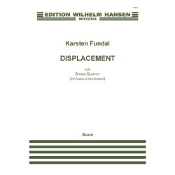 Karsten Fundal: Displacement For String Quartet (Score)
