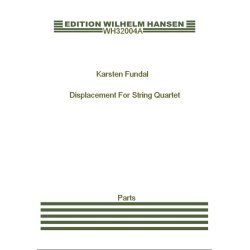 Karsten Fundal: Displacement For String Quartet (Parts)