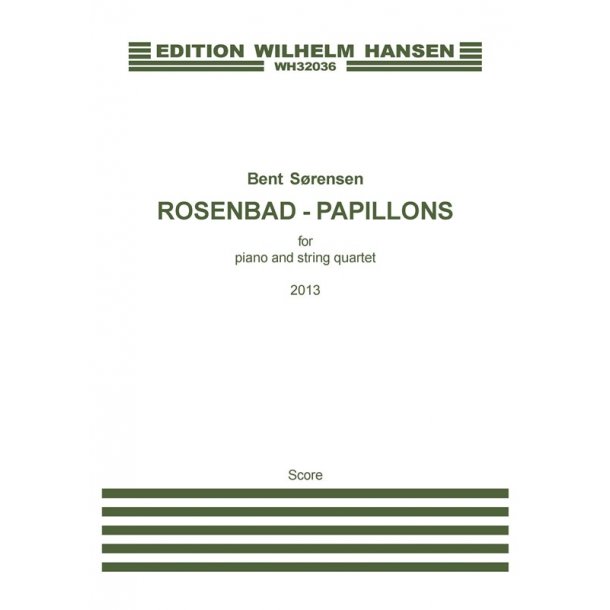 Bent S&oslash;rensen: Rosenbad - Papillons (Score)