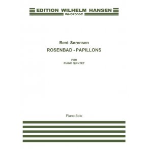 Bent Srensen: Rosenbad - Papillons (Piano Solo)
