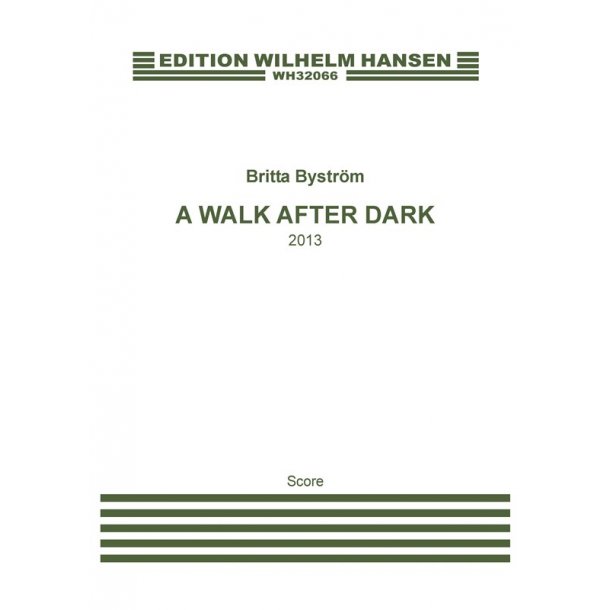 Bystr&ouml;m A Walk After Dark Sc