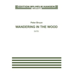 Peter Bruun: Wandering In The Woods (SATB)