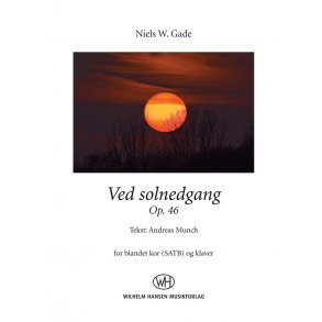 Niels W. Gade: Ved Solnedgang Op. 46 (Vocal Score)