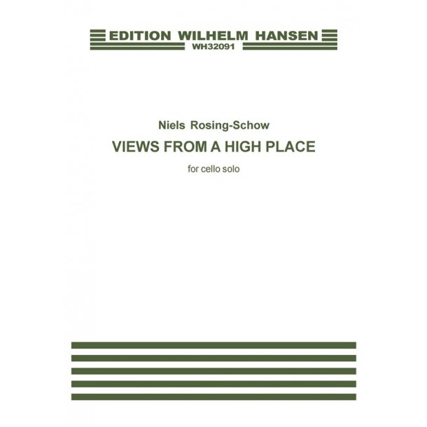 Niels Rosing-Schow: Views From A High Place
