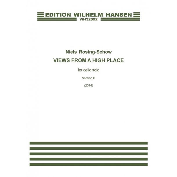 Niels Rosing-Schow: Views From A High Place (Version B)