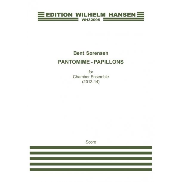Bent Srensen: Pantomime - Papillons