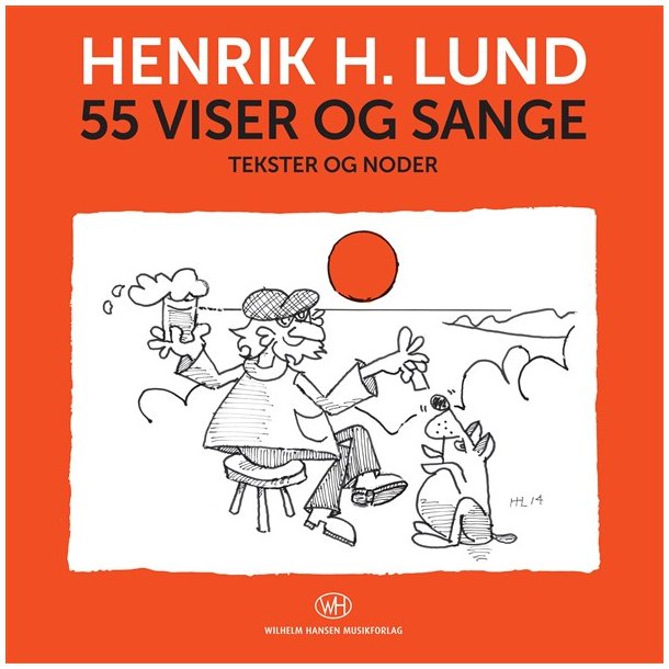 Henrik H. Lund: 55 Viser Og Sange (Songbook)