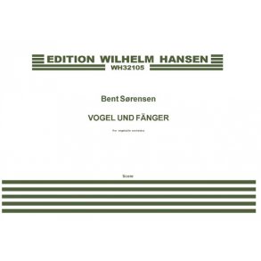 Bent Srensen: Vogel Und Fnger