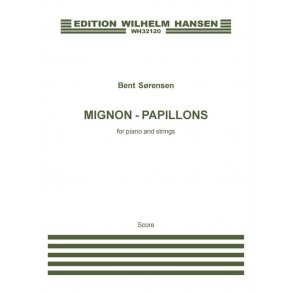 Bent Sørensen: Mignon - Papillons For Piano And Strings (Score)