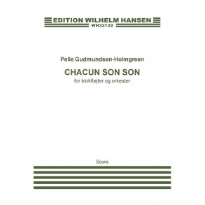 Pelle Gudmundsen-Holmgreen: Chacun Son Son (Score)