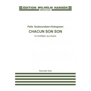Pelle Gudmundsen-Holmgreen: Chacun Son Son (Part For Solo Recorder)