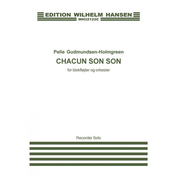 Pelle Gudmundsen-Holmgreen: Chacun Son Son (Part For Solo Recorder)