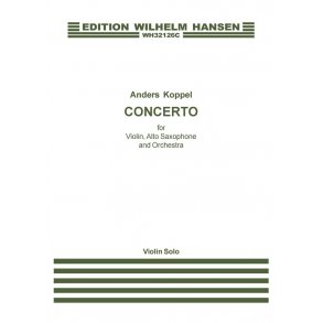 Anders Koppel; Concerto For Violin, Saxophone And Orchestra (Violin Solo)