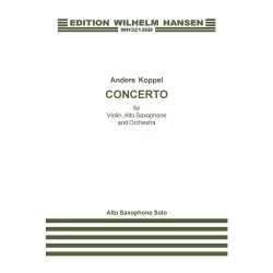 Anders Koppel: Concerto For Violin, Saxophone And Orchestra (Alto Saxophone Solo)