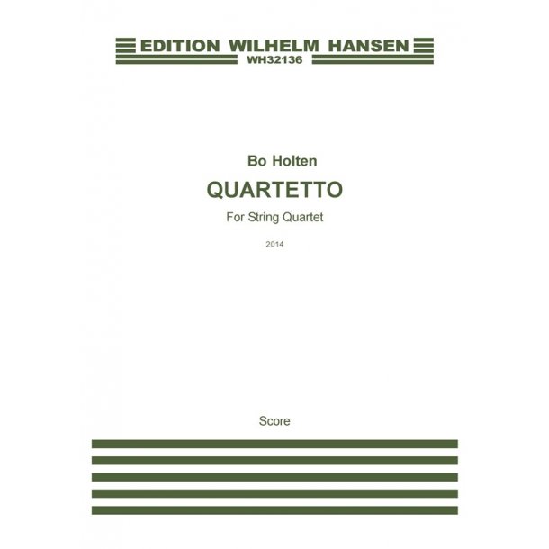 Bo Holten: Quartetto - For String Quartet (Score)