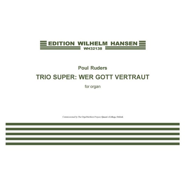 Poul Ruders: Trio Super: Wer Gott Vertraut (Organ Solo)