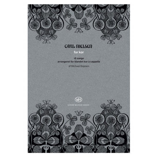 Michael Bojesen (Arr.): Carl Nielsen For Kor - 18 Sange Arrangeret For Blandet Kor A Cappella (SATB)