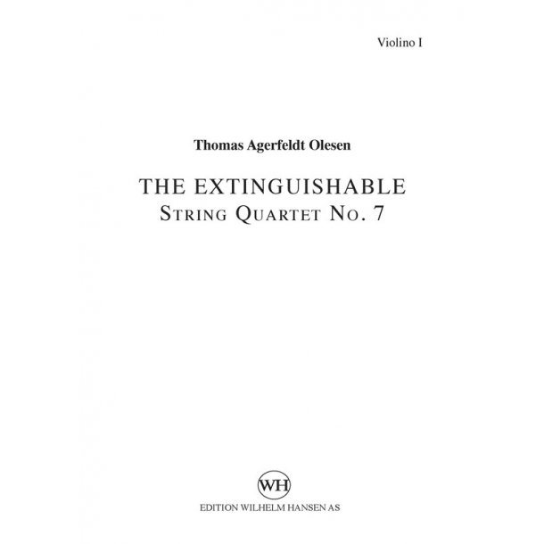 Thomas Agerfeldt Olesen: String Quartet No.7 'The Extinguishable' (Parts)