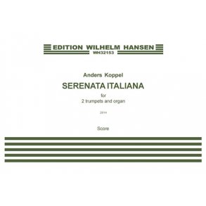 Anders Koppel: Serenata Italiana - For 2 Trumpets And Organ (Score And Parts)