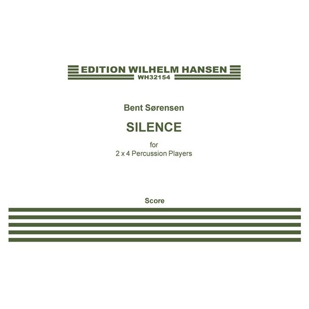 Bent S&oslash;rensen: Silence (Score)