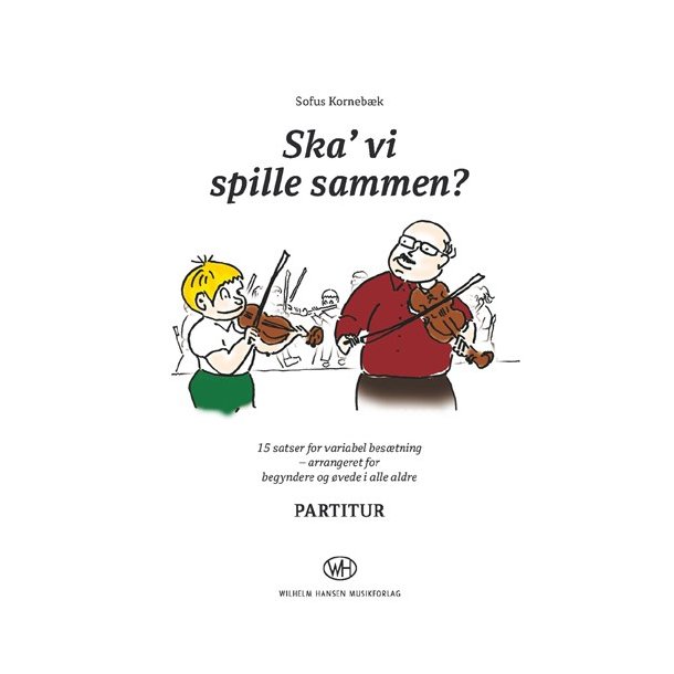 Sofus Kornebk: Ska' Vi Spille Sammen? (Score And Parts)