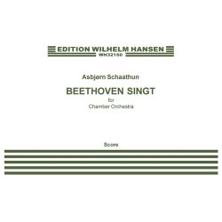 Asbj&oslash;rn Schaathun: Beethoven Singt For Chamber Orchestra (Score)