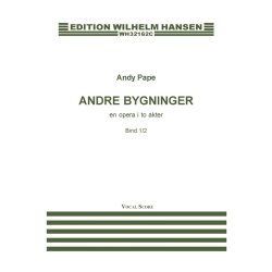 Andy Pape: Andre Bygninger - En Opera i 2 Akter (Vocal Score)