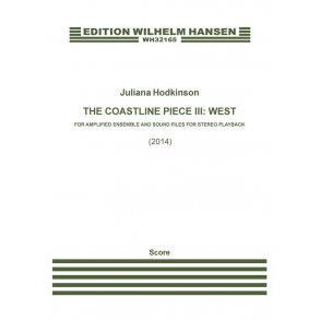 Juliana Hodkinson: The Coastline Piece III: West (Score)