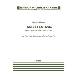 Jacob Gade: Tango Fantasia Arr. for Flute And Symphony Orchestra (Score)