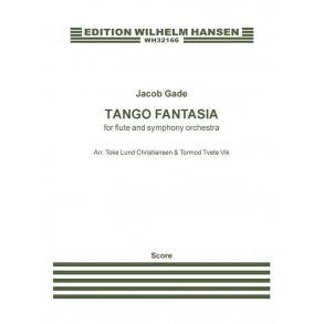 Jacob Gade: Tango Fantasia Arr. for Flute And Symphony Orchestra (Score)