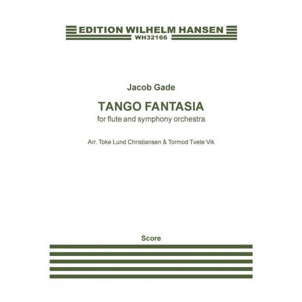 Jacob Gade: Tango Fantasia Arr. for Flute And Symphony Orchestra (Score)