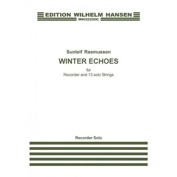 Sunleif Rasmussen: Winter Echoes For Recorder And 13 Solo Strings (Recorder Solo)