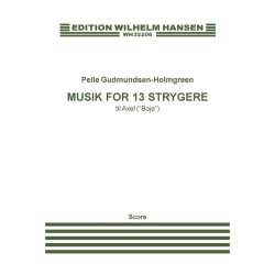 Pelle Gudmundsen-Holmgreen: Musik For 13 Strygere (Score)