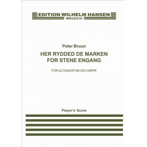 Peter Bruun:  Her Rydded De Marken For Stene Engang (Score)