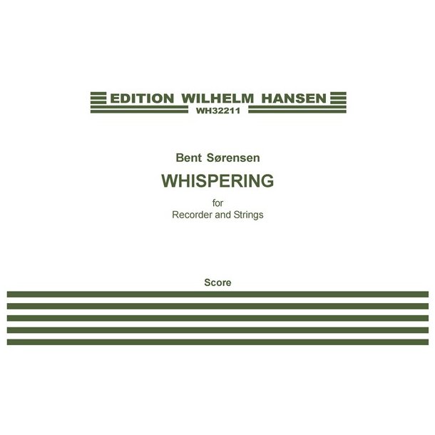 Bent S&oslash;rensen: Whispering For Recorder And Strings (Score)