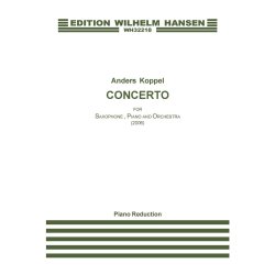 Anders Koppel: Concerto For Saxophone, Piano And Orchestra (Piano Reduction)