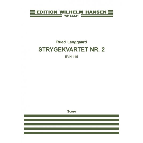 Rued Langgaard: Strygekvartet Nr. 2 (Score)