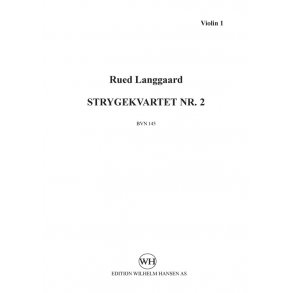 Rued Langgaard: Strygekvartet Nr. 2 (Parts)