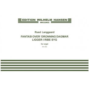 Rued Langgaard: Fantasi over 'Dronning Dagmar Ligger i Ribe Syg' (Organ Solo)