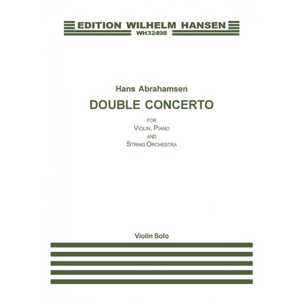 Hans Abrahamsen: Double Concerto for Violin, Piano and String Orchestra (Violin Solo)
