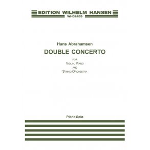 Hans Abrahamsen: Double Concerto for Violin, Piano and String Orchestra (Piano Solo)