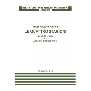 Arr. Peter Navarro-Alonso: Le Quattro Stagioni - Concerto Grosso For Alpha and Amplified Strings (Percussion Solo)