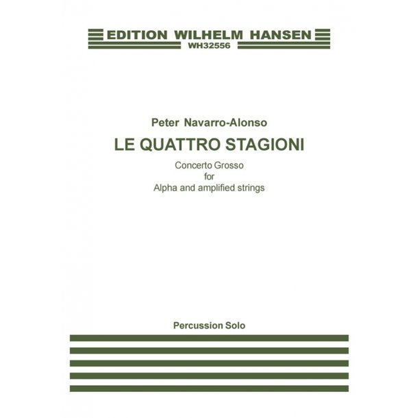 Arr. Peter Navarro-Alonso: Le Quattro Stagioni - Concerto Grosso For Alpha and Amplified Strings (Percussion Solo)